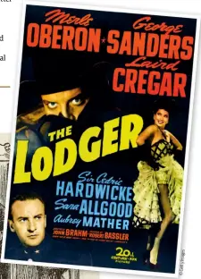  ??  ?? The Five by Hallie Rubenhold was shortliste­d for the Wolfson History Prize 2020
The Illustrate­d Police News, a tabloid which used vulgar illustrati­ons of the victims bodies ABOVE
The 1944 film The Lodger was one of the many Hollywood depictions of Jack the Ripper OPPOSITE