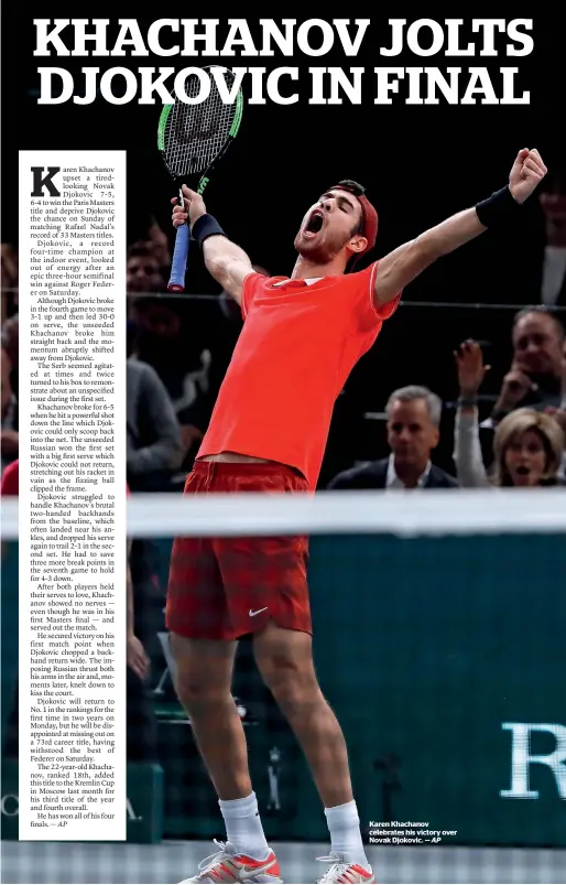  ?? — AP ?? Karen Khachanov celebrates his victory over Novak Djokovic.