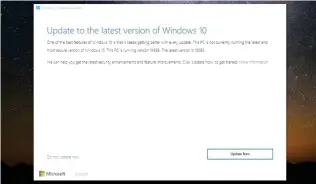  ??  ?? Use the Windows 10 Update Assistant to manually download and install the update.