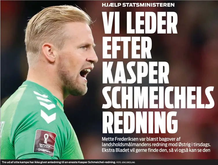  ?? FOTO: JENS DRESLING ?? Tre ud af otte kampe har ikke givet anledning til en eneste Kasper Schmeichel-redning.