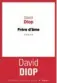  ??  ?? Genre | Roman Auteur | David Diop Titre | Frère d’âme Editeur | Seuil Pages | 176