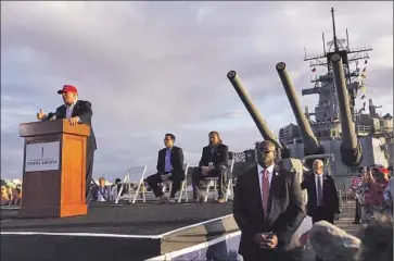  ?? Francine Orr
Los Angeles Times ?? DONALD TRUMP made a campaign stop Tuesday aboard the battleship Iowa in the Port of Los Angeles.