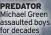  ?? ?? PREDATOR Michael Green assaulted boys for decades