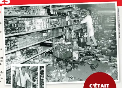  ??  ?? De nombreux commerces au Québec ont subi des dégâts durant le tremblemen­t de terre.