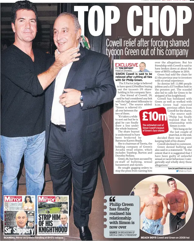  ??  ?? SCANDAL Mirror on Green’s handling of BHS’s collapse BEACH BOYS Cowell and Green on 2008 hol