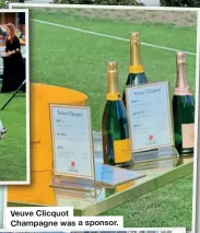  ?? ?? Veuve Clicquot Champagne was a sponsor.