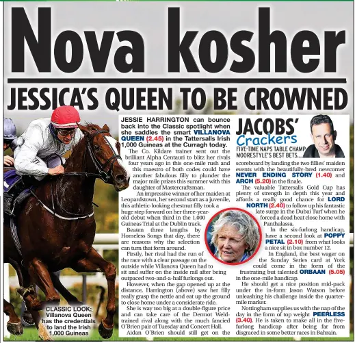  ?? ?? CLASSIC LOOK: Villanova Queen has the credential­s to land the Irish 1,000 Guineas