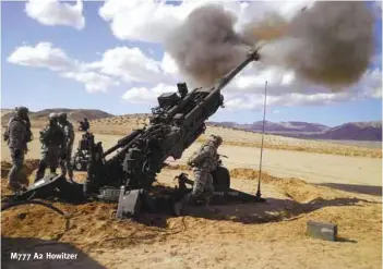  ??  ?? M777 A2 Howitzer