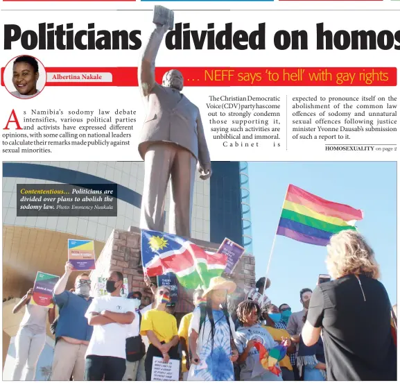  ?? Photo: Emmency Nuukala ?? Contentent­ious… Politician­s are divided over plans to abolish the sodomy law.