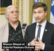  ??  ?? Manon Massé et Gabriel Nadeau-Dubois