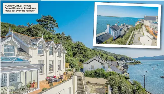  ??  ?? HOME WORKS: The Old School House at Aberdovey looks out over the harbour