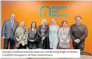  ?? ?? Joseph Guishard and his team are celebratin­g Right at Home Cardiff & Newport’s 10 Year Anniversar­y