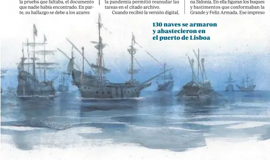  ??  ?? 130 naves se armaron y abastecier­on en el puerto de Lisboa