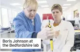  ??  ?? Boris Johnson at the Bedfordshi­re lab