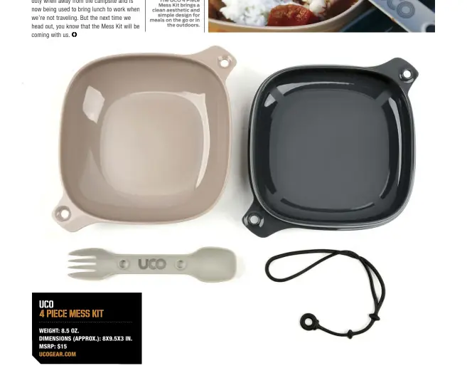  ??  ?? The UCO 4 Piece Mess Kit brings a clean aesthetic and
simple design for meals on the go or in
the outdoors. (Left) Sold separately, the Ooni infrared thermomete­r helps get the surface temperatur­e of the baking board to know when it’s time to toss in your pizza. (Right) Learning the right time to rotate your pizza is key to getting it evenly
cooked.