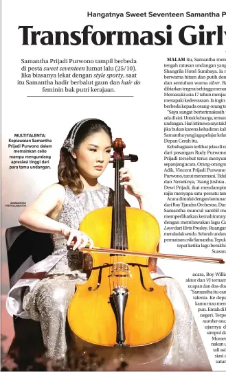  ?? ANDRIANSYA­H POETRA/JAWA POS ?? MULTITALEN­TA: Kepiawaian Samantha Prijadi Purwono dalam memainkan cello mampu mengundang apresiasi tinggi dari para tamu undangan.