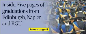 Inside: Five pages of graduation­s from Edinburgh, Napier and RGU ...