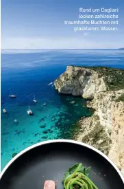  ??  ?? Rund um Cagliari locken zahlreiche traumhafte Buchten mit glasklarem Wasser.