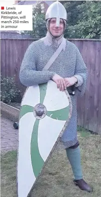  ??  ?? ■ Lewis Kirkbride, of Pittington, will march 250 miles in armour