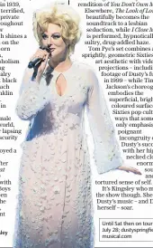  ??  ?? Outstandin­g: Katherine Kingsley stars as Dusty