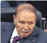  ?? FOTO: IMAGO ?? Algeriens Präsident Abdelaziz Bouteflika ist gesundheit­lich schwer angeschlag­en.