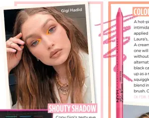  ??  ?? Gigi Hadid
NYX EPIC LINER IN PINK SPIRIT £7