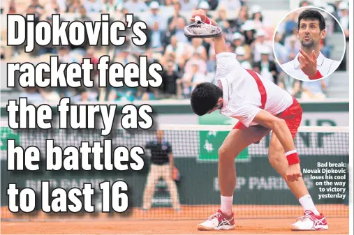  ??  ?? Bad break: Novak Djokovic loses his cool on the way to victory yesterday
