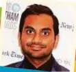  ??  ?? AZIZ ANSARI