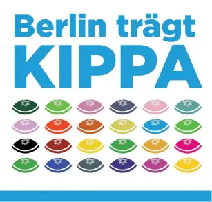  ?? (Courtesy) ?? A POSTER reads ‘Berlin Wears a Kippa’ ahead of a public gathering planned for today across the German capital.