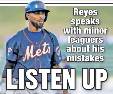  ?? Rob Lynn/Altoona Curve ?? LEARNING HIS LESSSON: Jose Reyes, in action Wednesday night with the Double-A Binghamton Mets in Altoona, Pa., spoke with his teammates about the actions that led to his 52-game MLB suspension for domestic violence.