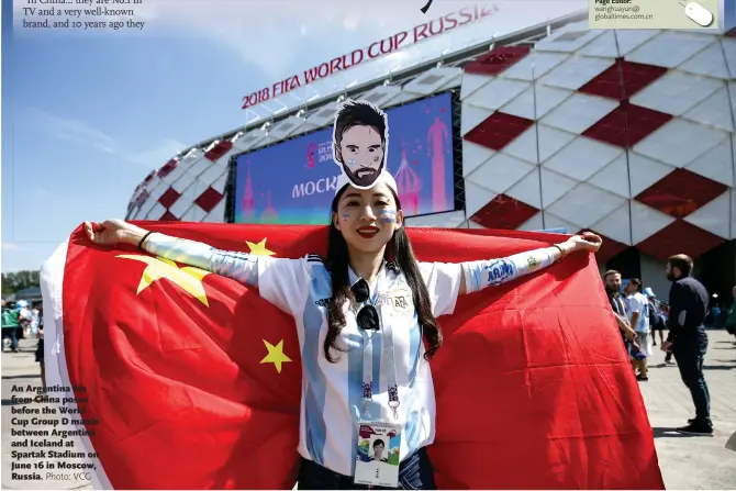  ?? Photo: VCG ?? An Argentina fan from China poses before the World Cup Group D match between Argentina and Iceland at Spartak Stadium on June 16 in Moscow, Russia.