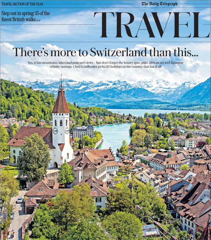  ?? ?? i Switzerlan­d as we know it: Thun, in the canton of Bern, with the Alps and Thunersee lake as a backdrop