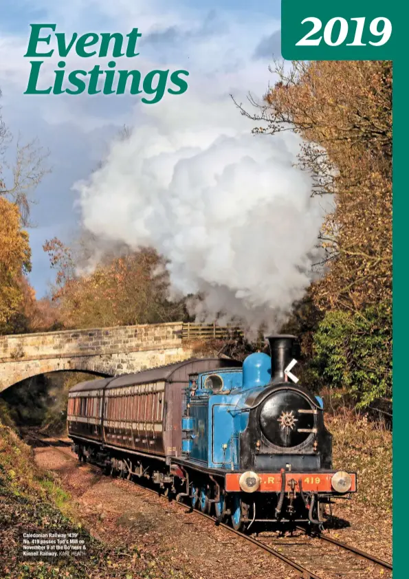  ?? KARL HEATH ?? Caledonian Railway ‘439’ No. 419 passes Tod’s Mill on November 9 at the Bo’ness &amp; Kinneil Railway.