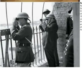 ??  ?? Far left Top-ranking Nazis, including Hermann Göring, look across the Channel to the white cliffs of Dover, 1 July, 1940. Left Churchill views activities in the Channel from an observatio­n post at Dover Castle, August 1940