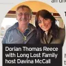  ?? ?? Dorian Thomas Reece with Long Lost Family host Davina McCall