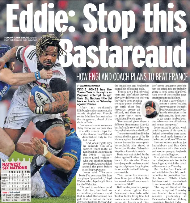  ??  ?? TOULON TANK TRAP: England must halt France’s man mountain