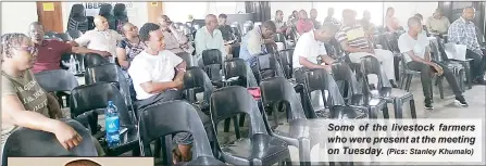  ?? (Pics: Stanley Khumalo) ?? Some of the livestock farmers who were present at the meeting on Tuesday.