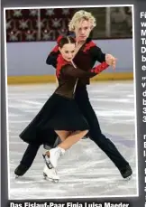  ?? ?? Das Eislauf-Paar Finja Luisa Maeder und Piero Joel Lopez-Moreno sind in Zwickau bei der Show dabei.
