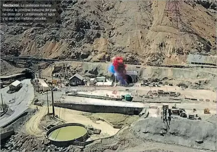  ?? EFE ?? Afectación. La poderosa minería chilena, la principal industria del país, ha destruido y contaminad­o el agua y el aire con metales pesados.