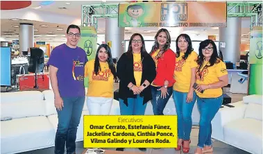  ??  ?? Ejecutivos Omar Cerrato, Estefanía Fúnez, Jackeline Cardona, Cinthia Ponce, Vilma Galindo y Lourdes Roda.