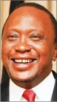  ??  ?? Uhuru Kenyatta