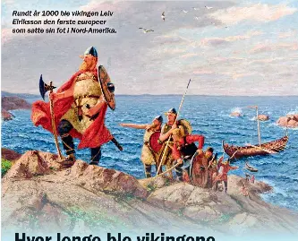 Hvor lenge ble vikingene i Nord-Amerika? - PressReader