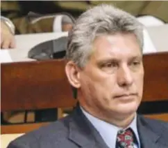  ??  ?? Cuba’s new president, Miguel Diaz-Canel