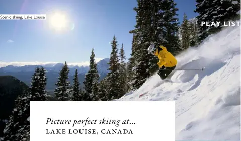  ??  ?? Scenic skiing, Lake Louise