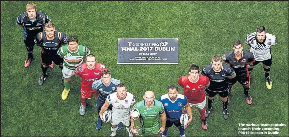  ??  ?? The various team captains launch their upcoming PRO12 season in Dublin