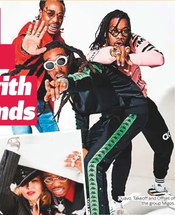  ?? Photos supplied ?? Quavo, Takeoff and Offset of the group Migos.