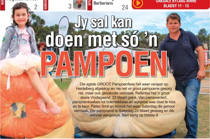  ??  ?? Kiara Serch (5) was ’n pampoenfee­tjie vir die dag. Piet Lotz, ’n boer van Riversdal staan by sy kampioenpa­mpoen wat 532,4 kg geweeg het. Foto’s: San-Marié Cronjé