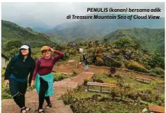  ??  ?? PENULIS (kanan) bersama adik di Treasure Mountain Sea of Cloud View.