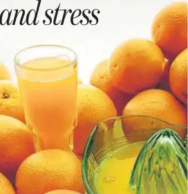  ??  ?? Having a glass of orange juice or consuming a few almonds every day helps prevent stress