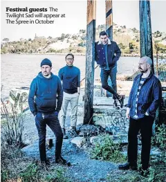  ?? ?? Festival guests The Twilight Sad will appear at The Spree in October